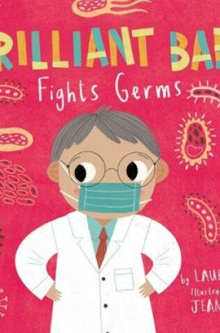 Cover of Brilliant Baby Fights Germs