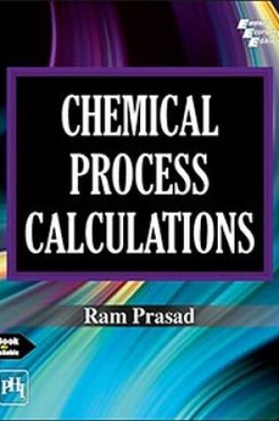 Cover of Chemical Process Calculations