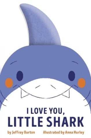 Cover of I Love You, Little Shark