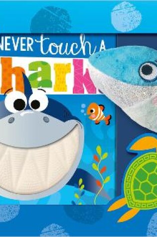Cover of Never Touch a Shark Book and Plush