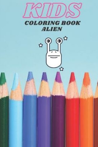 Cover of Kids Coloring Book Alien