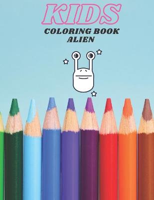 Book cover for Kids Coloring Book Alien