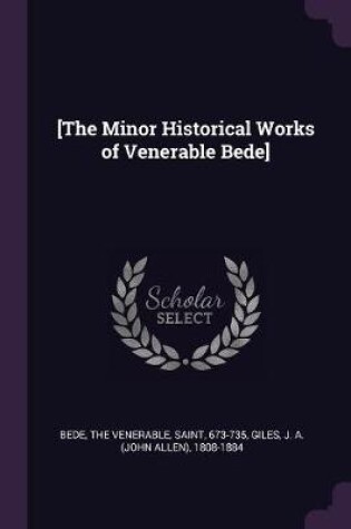 Cover of [the Minor Historical Works of Venerable Bede]