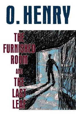 Book cover for The Furnished Room and The Last Leaf