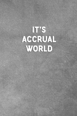 Book cover for It's Accrual World