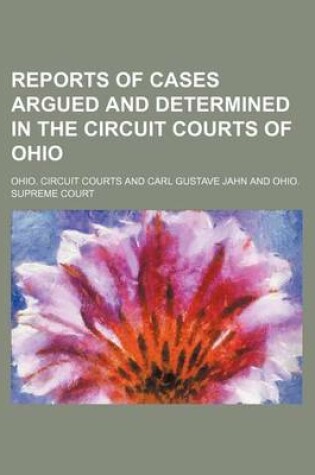 Cover of Reports of Cases Argued and Determined in the Circuit Courts of Ohio (Volume 17)