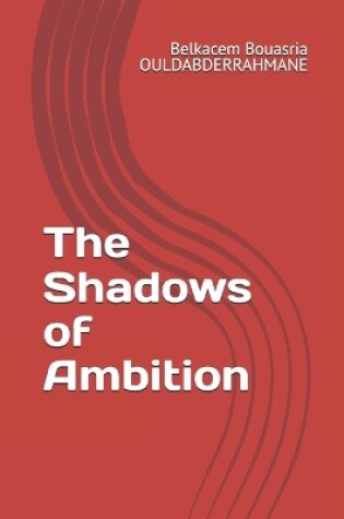 Cover of The Shadows of Ambition