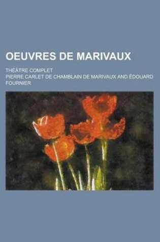 Cover of Oeuvres de Marivaux; Theatre Complet