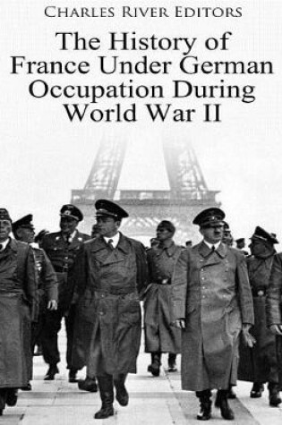 Cover of The History of France Under German Occupation During World War II