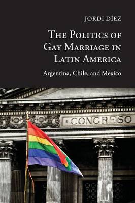 Book cover for The Politics of Gay Marriage in Latin America