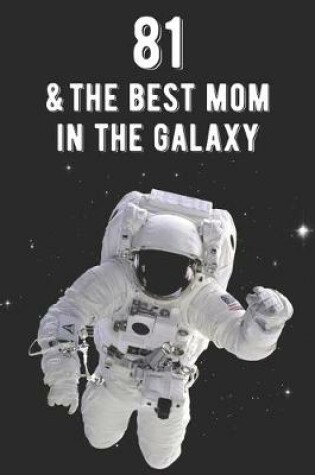 Cover of 81 & The Best Mom In The Galaxy