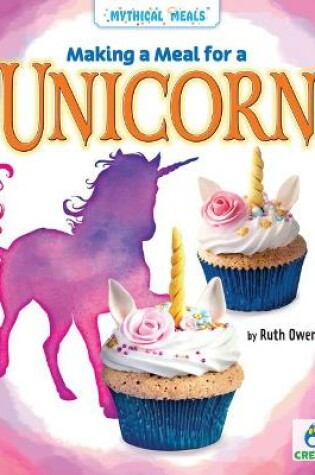 Cover of Making a Meal for a Unicorn