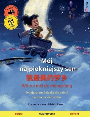 Book cover for M�j najpiękniejszy sen - 我最美的梦乡 (polski - chiński)