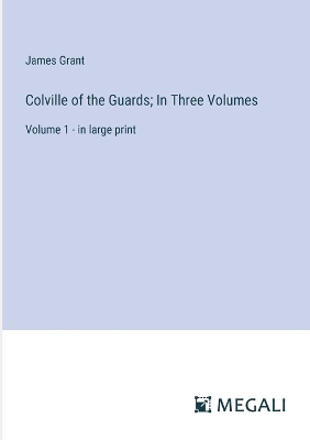 Book cover for Colville of the Guards; In Three Volumes