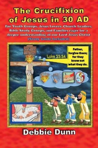 Cover of The Crucifixion of Jesus in 30 AD