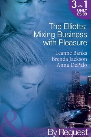 Cover of The Elliotts: Mixing Business With Pleasure