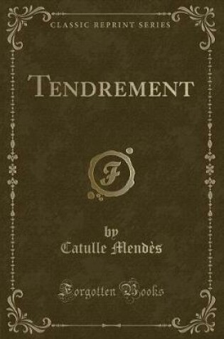 Cover of Tendrement (Classic Reprint)