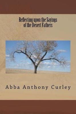 Book cover for Reflecting upon the Sayings of the Desert Fathers