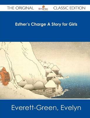 Book cover for Esther's Charge a Story for Girls - The Original Classic Edition