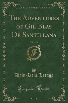 Book cover for The Adventures of Gil Blas de Santillana, Vol. 1 of 2 (Classic Reprint)