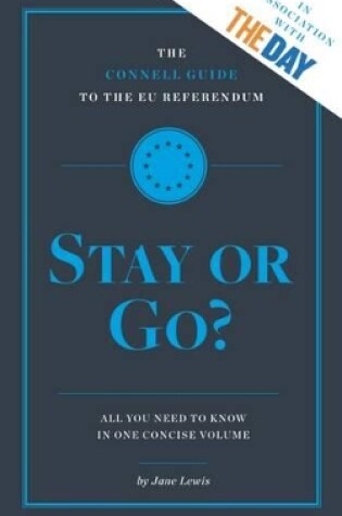 Cover of The Connell Guide to the EU Referendum: Stay or Go?