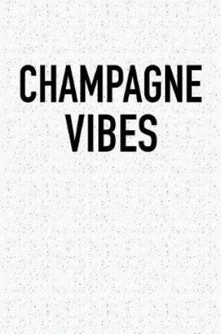 Cover of Champagne Vibes