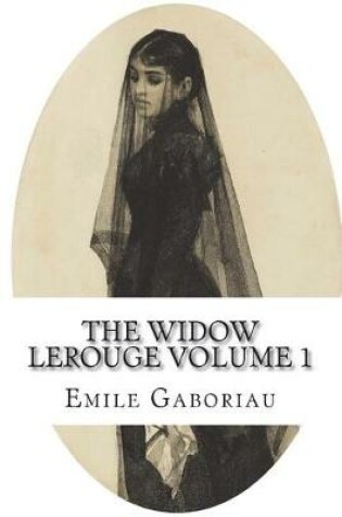 Cover of The Widow Lerouge Volume 1