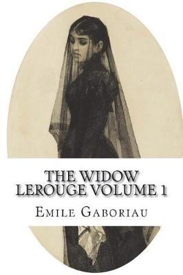Book cover for The Widow Lerouge Volume 1