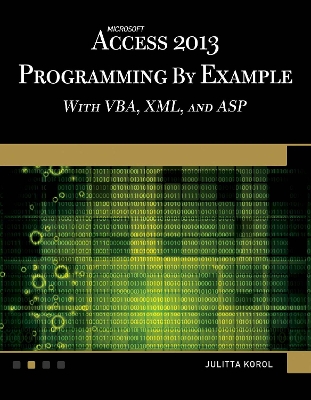 Book cover for Microsoft Access 2013 Programming by Example with VBA, XML, and ASP