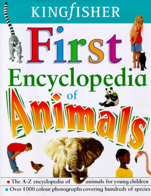 Cover of Kingfisher First Encyclopedia of Animals