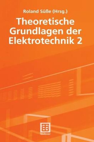 Cover of Theoretische Grundlagen Der Elektrotechnik 2