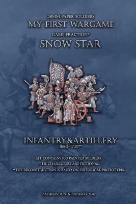Cover of Snow Star. Infantry&Artillery 1680-1730