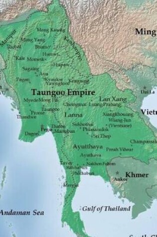 Cover of Map of Taungoo Empire in 1580 Burma Myanmar Journal