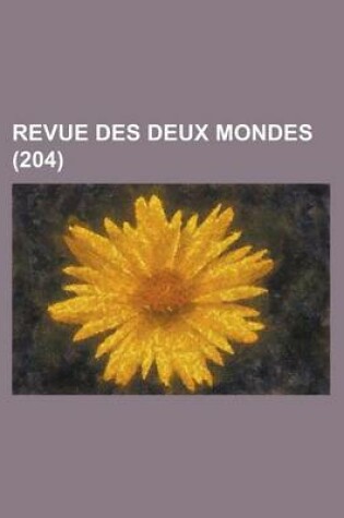Cover of Revue Des Deux Mondes (204 )