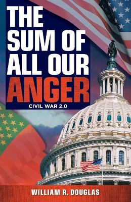 Book cover for The Sum of All Our Anger