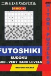 Book cover for 400 Futoshiki Sudoku and Hitori Puzzles. Hard - Very Hard Levels.