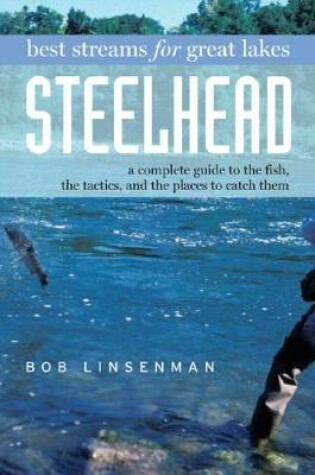 Cover of Best Streams for Great Lakes Steelhead