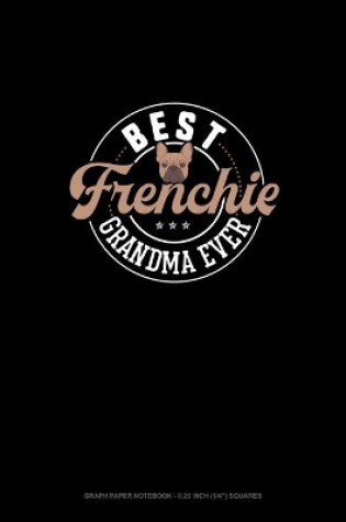 Cover of Best Frenchie Grandma Ever