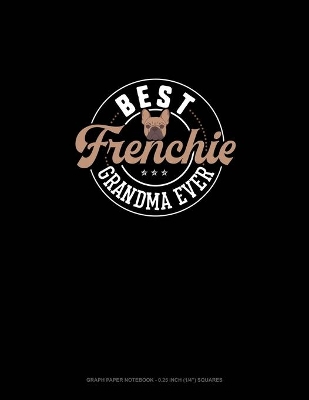 Book cover for Best Frenchie Grandma Ever