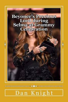 Book cover for Beyonce's Precious Lord During Selma at Grammy Celabration