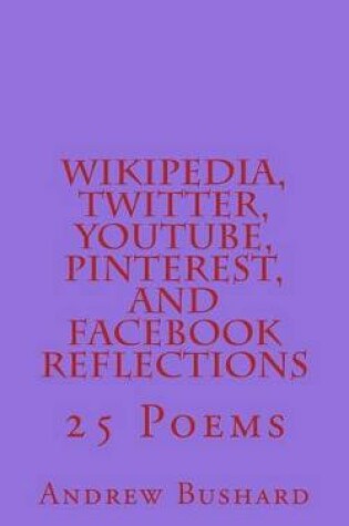 Cover of Wikipedia, Twitter, YouTube, Pinterest, and Facebook Reflections