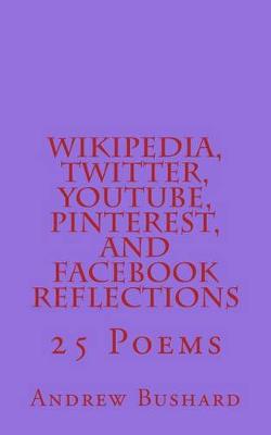Book cover for Wikipedia, Twitter, YouTube, Pinterest, and Facebook Reflections