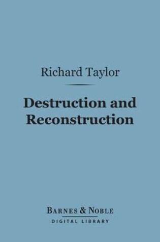 Cover of Destruction and Reconstruction (Barnes & Noble Digital Library)