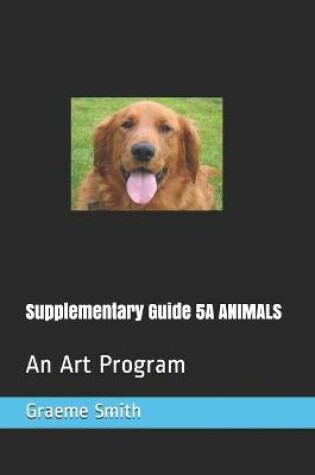 Cover of Supplementary Guide 5A ANIMALS