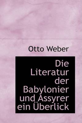 Book cover for Literatur Der Babylonier Und Assyrer Ein Berlick