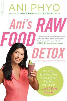 Book cover for Ani's Raw Food Detox [Previously Published as Ani's 15-Day Fat Blast]