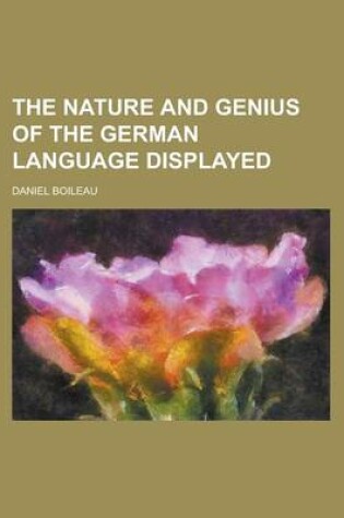 Cover of The Nature and Genius of the German Language Displayed