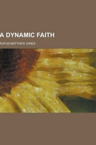 Cover of A Dynamic Faith