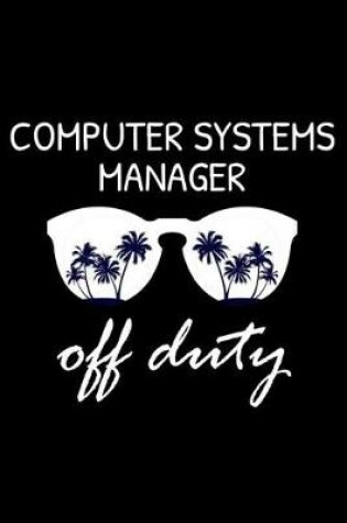 Cover of Computer Systems Manager Off Duty