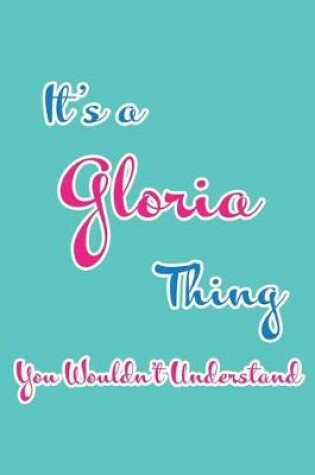 Cover of It's a Gloria Thing You Wouldn't Understand